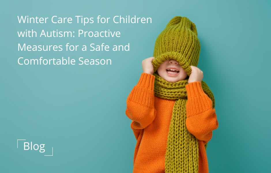 Winter Care Tips for Children with Autism